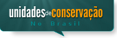 Unidades de Conservação no Brasil